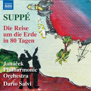 Download track Suppé: Die Reise Um Die Erde In 80 Tagen (Version Without Narration): IX. Der Überfall Auf Der Pacific-Bahn Janacek Philharmonic Orchestra, Dario Salvi