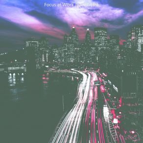 Download track Music For All Night Study Sessions - Chill Hop Lo Fi Focus At Work Jazz Playlist