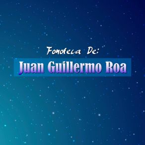 Download track El Viento Se Lo Llevo Juan Guillermo Roa