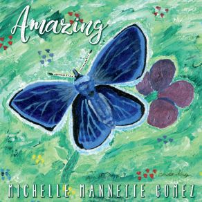 Download track Amazing Michelle Mannette Gomez