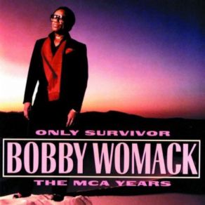 Download track I Wish He Didn't Trust Me So Much Bobby Womack