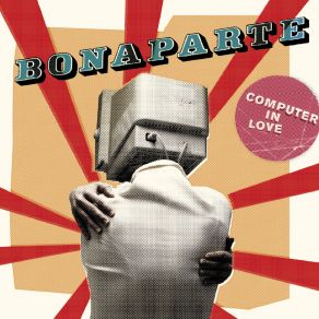 Download track Computer In Love (Modeselektor Remix)  Bonaparte