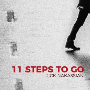 Download track 11 STEPS TO GO Jick Nakassian