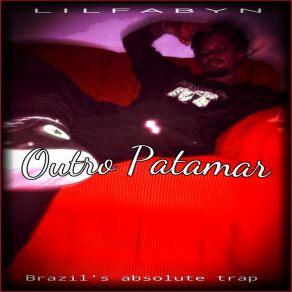 Download track Outro Patamar Lil FaByN