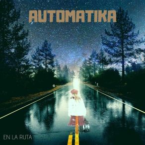 Download track En La Ruta Automatika