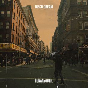 Download track Disco Dream LunarYouth.