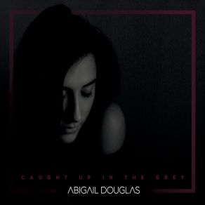 Download track Just Watch Me Abigail Douglas