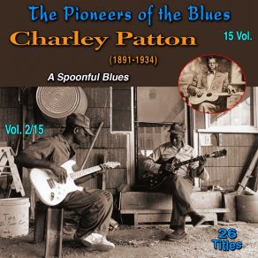 Download track 34 Blues Charley Patton