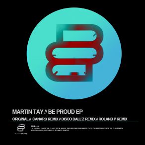 Download track Be Proud (Disco Ball'z Remix) Martin Tay