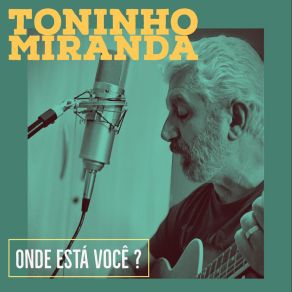 Download track Vai Tristeza Toninho Miranda