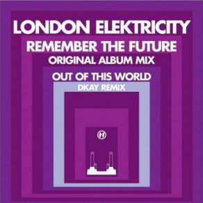 Download track Remember The Future London Elektricity