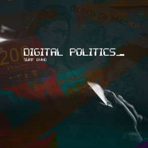 Download track Digital Politics Surf Gvng