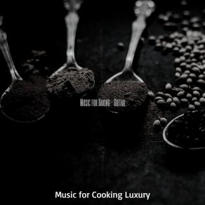 Download track Debonair Dinner Time Music For Cooking Luxury