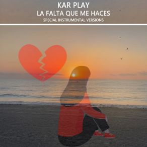 Download track La Falta Que Me Haces (Extended Instrumental Mix) Kar Play