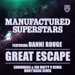 Download track Great Escape (Ten Words Remix) Manufactured Superstars, Danni Rouge