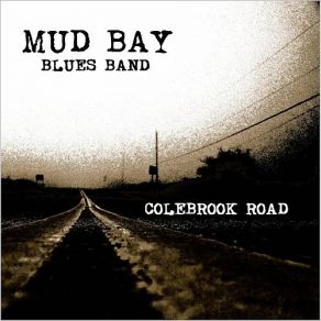 Download track Nothing But The Blues The Mud Bay Blues Band