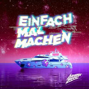 Download track Einfach Mal Machen (KillPhil Remix) Manny Marc