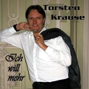 Download track Ich Will Mehr Torsten Krause