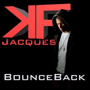 Download track Bounce Back K. F. Jacques