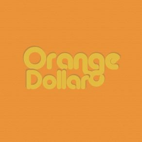 Download track Home Orange Dollar