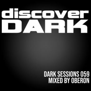 Download track Dark Sessions Radio 057 (Continuous DJ Mix) Oberon