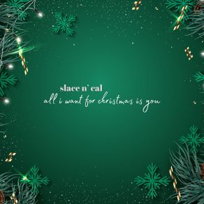 Download track All I Want For Christmas Is You Slace N' Cal