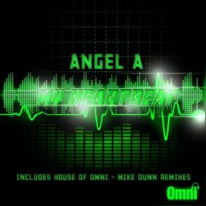 Download track My Heartbeat (House Of Omni 90Retro Vocal Mix) Angel - A