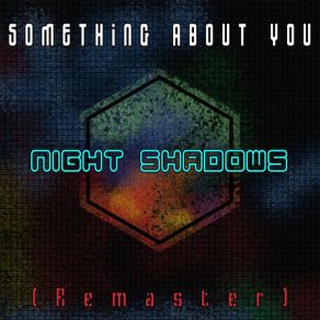 Download track Something About You (Remastered) Night Shadows