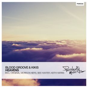 Download track Heavens (Keith Harris Remix) Blood Groove & Kikis