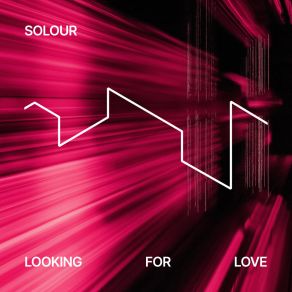 Download track Looking For Love (Extended Mix) SOLOUR