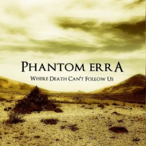 Download track Ashes Of Time (Rough Mix) Phantom Erra