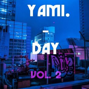 Download track My Day (Intro) Yami