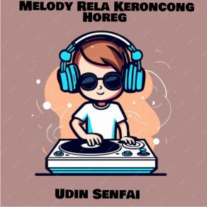 Download track Melody Rela Keroncong Horeg Udin Senfai