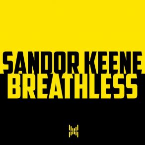 Download track Breathless Sandor Keene