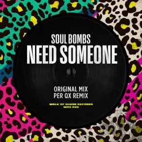 Download track Need Someone (Per QX Remix Edit) Soul BombsPer QX