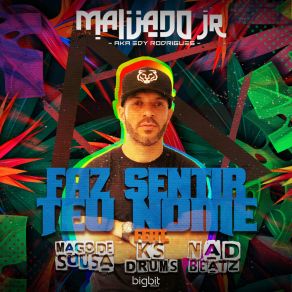 Download track Faz Sentir Teu Nome Malvado JrKs Drums, Mago De Sousa, Nad-Beatz