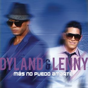 Download track Más No Puedo Amarte Dyland & Lenny