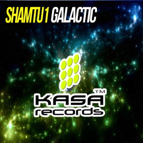 Download track Galactic (Original Mix) Shamtu1