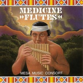 Download track Medicine Flute Dance Mesa Music Consort