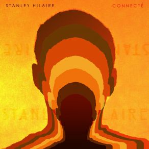 Download track Connecté Stanley Hilaire