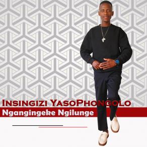 Download track Unami Insingizi YasoPhongolo