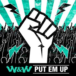 Download track Put EM Up (Extended Mix) W&W