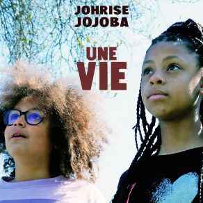 Download track Une Vie Johrise Jojoba