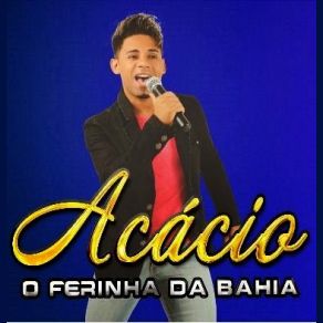 Download track Amo Voce Acácio O Ferinha Da Bahia