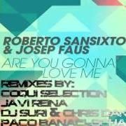 Download track Are You Gonna Love Me (Radio Edit) Roberto Sansixto, Josep Faus