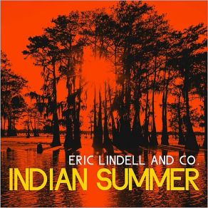 Download track The Good Times Eric Lindell, Co