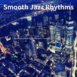 Download track Fashionable Smooth Jazz Sax Ballad - Vibe For New York Smooth Jazz Rhythms