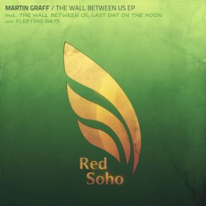 Download track The Wall Between Us (Original Mix) Martin Graff