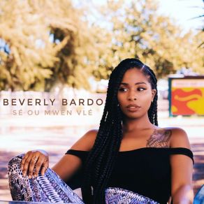 Download track Sé Ou Mwen Vlé (Edit Extended) Beverly Bardo