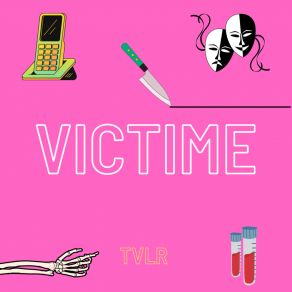 Download track Victime TVLR